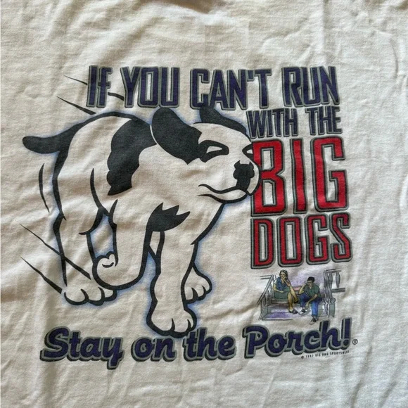 1997 Big Dogs “Stay On The Porch” Vintage T-Shirt - Picture 2 of 7